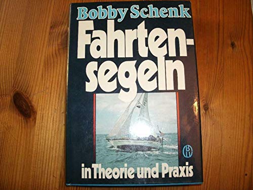 9783405127251: Fahrtensegeln in Theorie und Praxis