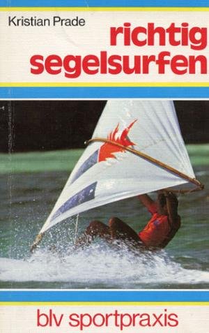Stock image for richtig segelsurfen. for sale by Steamhead Records & Books