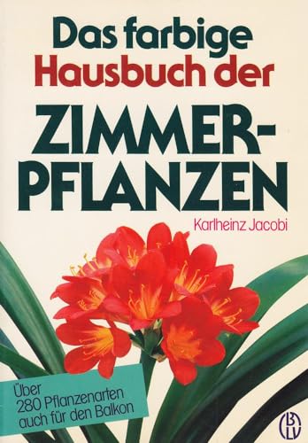 Stock image for Das farbige Hausbuch der Zimmerpflanzen for sale by Wonder Book