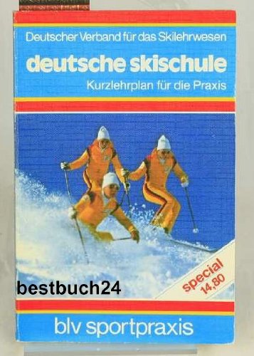 Beispielbild für Deutsche Skischule: Kurzlehrplan für die Praxis zum Verkauf von Buchstube Tiffany