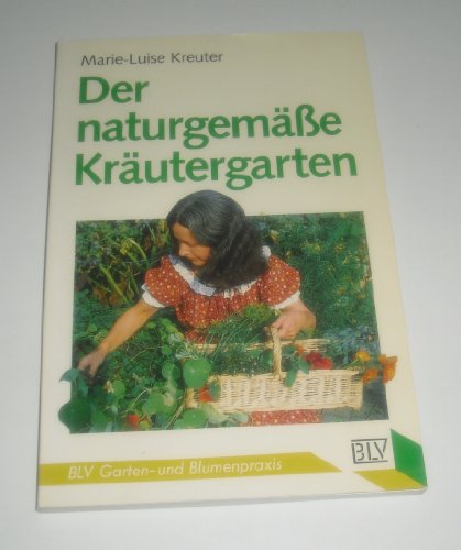 Imagen de archivo de Der naturgeme Krutergarten. a la venta por medimops