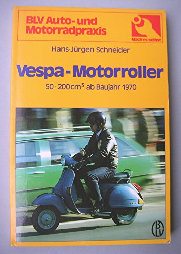 Stock image for Vespa - Motorroller. 50 - 200 ccm ab Baujahr 1970. for sale by medimops