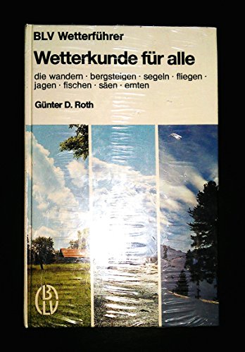 Beispielbild fr Wetterkunde (5765 137) fr alle die wandern, bergsteigen, segeln, fliegen, jagen, fischen, sen, ernten zum Verkauf von medimops