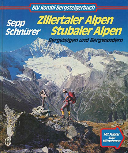 Stock image for Zillertaler Alpen, Stubaier Alpen. Bergsteigen und Bergwandern for sale by medimops