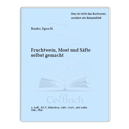 Stock image for Fruchtwein, Most und Sfte selbst gemacht for sale by medimops