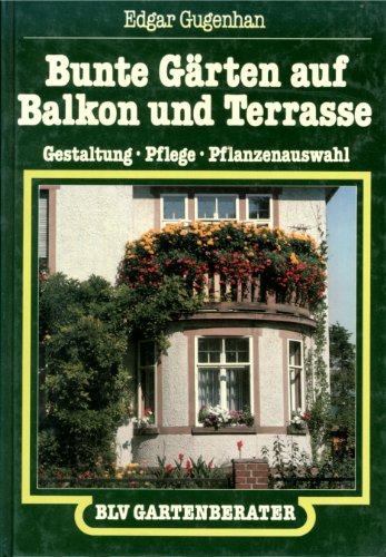 Beispielbild fr Bunte Grten auf Balkon und Terrasse zum Verkauf von Versandantiquariat Felix Mcke