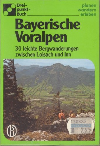 Beispielbild fr Bayerische Voralpen. 30 leichte Bergwanderungen zwischen Loisach und Inn zum Verkauf von medimops