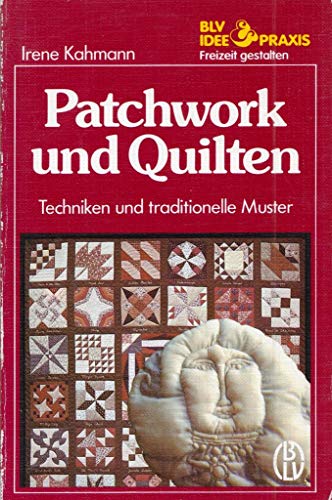 Beispielbild fr Patchwork und Quilten. Techniken und traditionelle Muster. ( Freizeit gestalten) zum Verkauf von medimops