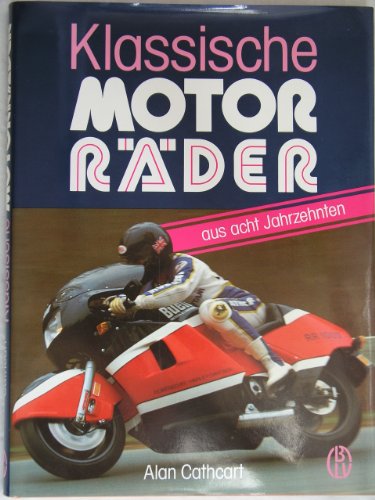 9783405131357: Klassische Motorrder. Aus acht Jahrzehnten