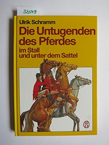 Imagen de archivo de Die Untugenden des Pferdes Schramm, Ulrik a la venta por tomsshop.eu