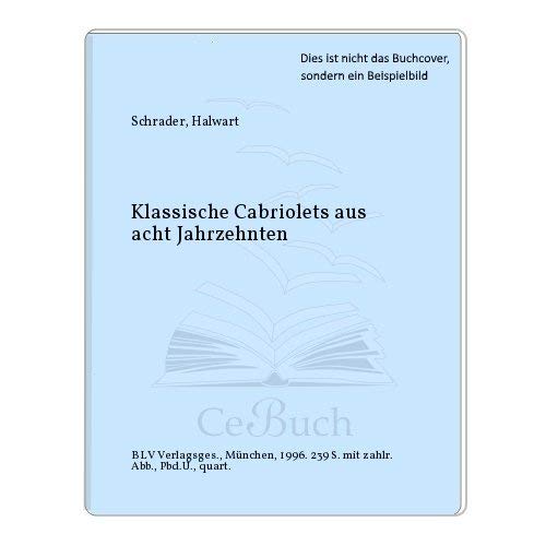 Stock image for Klassische Cabriolets aus acht Jahrzehnten for sale by medimops