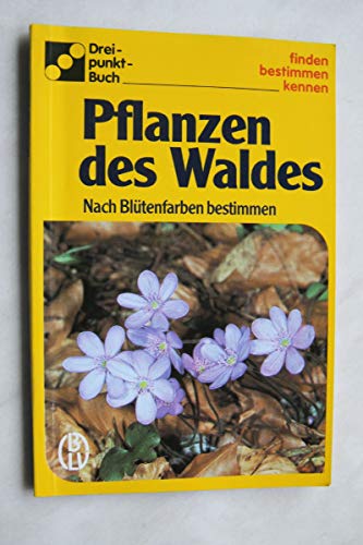 Imagen de archivo de Pflanzen des Waldes. Nach Bltenfarben bestimmen a la venta por Versandantiquariat Felix Mcke