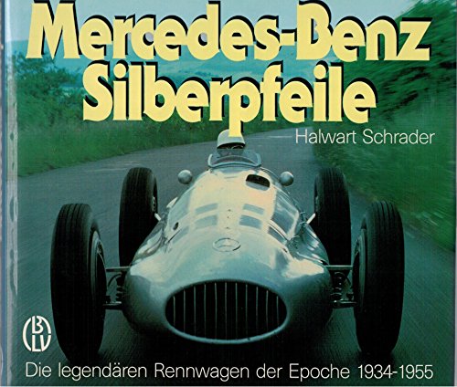 Beispielbild fr Mercedes-Benz-Silberpfeile D. legendaeren Rennwagen d. Epoche 1934 - 1955 zum Verkauf von Books From California