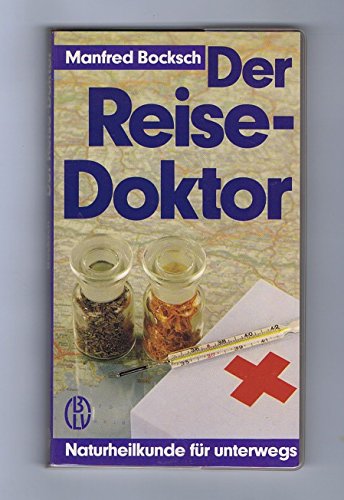 9783405134532: Der Reise- Doktor. Naturheilkunde fr unterwegs - Bocksch, Manfred