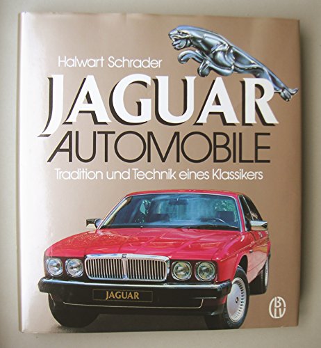 Jaguar Automobile. Tradition und Technik eines Klassikers