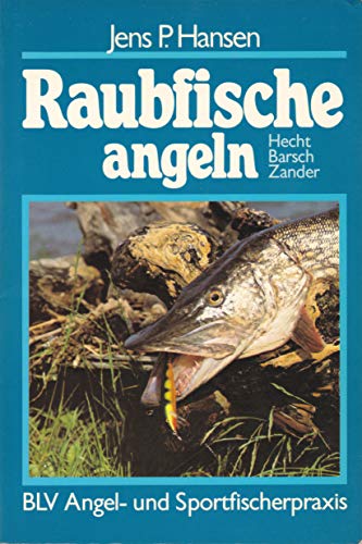 9783405135119: Raubfische angeln. Hecht, Barsch, Zander