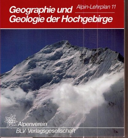 9783405136048: Geographie und Geologie der Hochgebirge, Bd 11