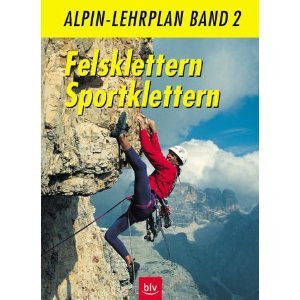 Beispielbild fr Alpin- Lehrplan 02. Felsklettern, Sportklettern zum Verkauf von Gerald Wollermann