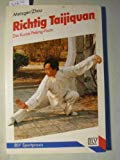 Beispielbild fr Richtig Taijiquan: die Kurze Peking- Form zum Verkauf von medimops