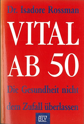 Beispielbild fr Vital ab 50. Die Gesundheit nicht dem Zufall berlassen. zum Verkauf von Steamhead Records & Books