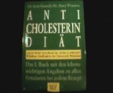 9783405140557: Anti-Cholesterin-Dit. Das 1. Buch mit den lebenswichtigen Angaben zu allen Fettsuren bei jedem Rezept