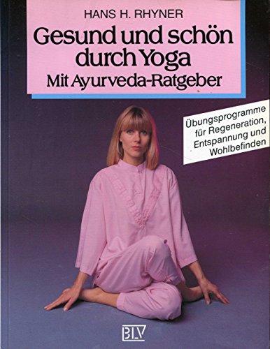 Beispielbild fr Gesund und schn durch Yoga. Mit Ayurveda- Ratgeber zum Verkauf von medimops