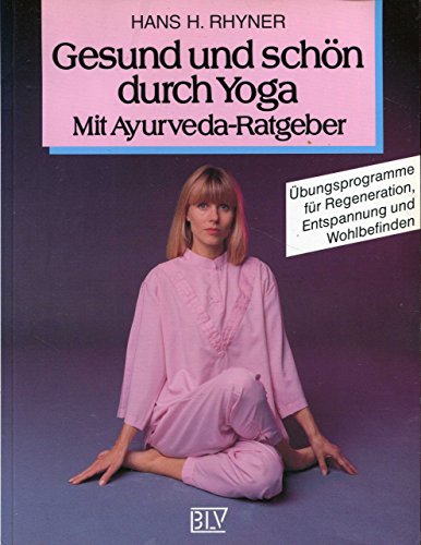 Imagen de archivo de Gesund und schn durch Yoga. Mit Ayurveda- Ratgeber a la venta por medimops