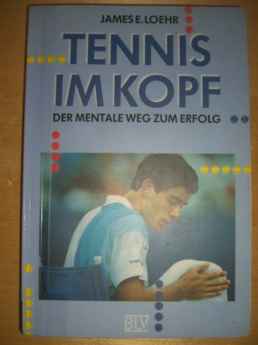 Beispielbild fr Tennis im Kopf. Der mentale Weg zum Erfolg zum Verkauf von medimops