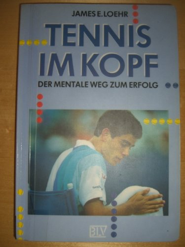Stock image for Tennis im Kopf. Der mentale Weg zum Erfolg for sale by medimops