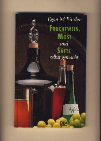 Stock image for Fruchtwein, Most und Sfte selbstgemacht for sale by medimops