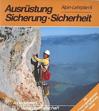 Beispielbild fr Alpin-Lehrplan, in 13 Bdn., Bd.6, Ausrstung, Sicherung, Sicherheit zum Verkauf von Norbert Kretschmann