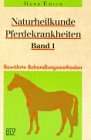 9783405142308: Naturheilkunde Pferdekrankheiten, Bd.1, Bewhrte Behandlungsmethoden