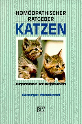 Beispielbild fr Homopathischer Ratgeber Katzen. Erprobte Rezepturen zum Verkauf von medimops