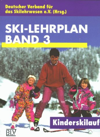 Beispielbild fr Ski-Lehrplan, Bd.3, Kinderskilauf zum Verkauf von tomsshop.eu