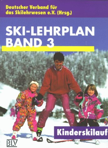 Imagen de archivo de Ski-Lehrplan, Bd.3, Kinderskilauf a la venta por tomsshop.eu