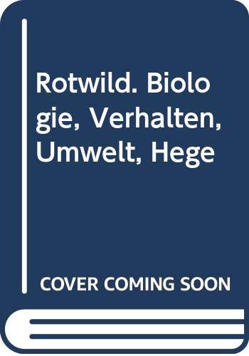 9783405143466: Rotwild. Biologie, Verhalten, Umwelt, Hege