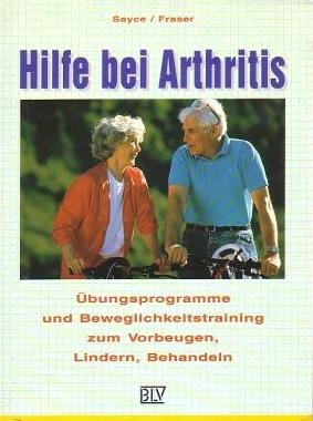 Imagen de archivo de Hilfe bei Arthritis : bungsprogramme und Beweglichkeitstraining zum Vorbeugen, Lindern, Behandeln / [bers. aus d. Engl.: Erica Mertens-Feldbausch]. Deutschsprach. Ausg. a la venta por Antiquariat + Buchhandlung Bcher-Quell