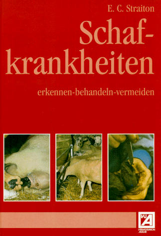 Imagen de archivo de Schafkrankheiten: Erkennen - behandeln - vermeiden a la venta por Alexander Wegner