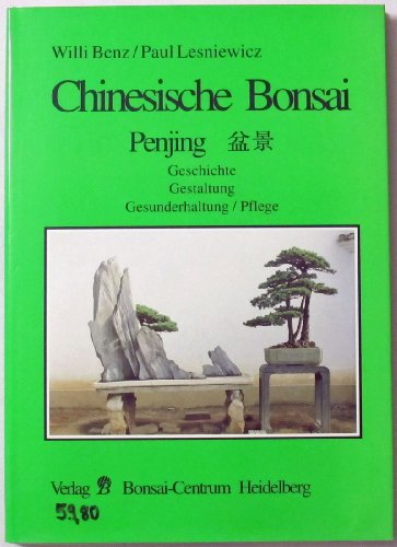 Beispielbild fr Chinesische Bonsai. Penjing. Geschichte, Gestaltung, Gesunderhaltung, Pflege zum Verkauf von medimops