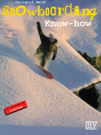 Beispielbild fr Snowboarding Know-how zum Verkauf von Versandantiquariat Felix Mcke