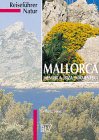 Beispielbild fr Reisefhrer Natur, Mallorca, Menorca, Ibiza, Formentera zum Verkauf von medimops