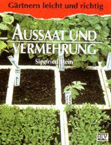 Imagen de archivo de Aussaat und Vermehrung a la venta por Antiquariat  Angelika Hofmann