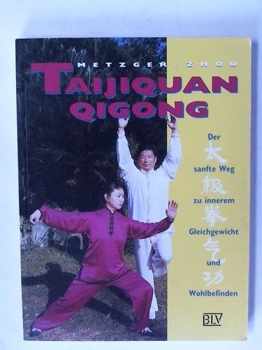 Beispielbild fr Taijiquan, Qigong. Der sanfte Weg zu innerem Gleichgewicht und Wohlbefinden zum Verkauf von HPB-Ruby