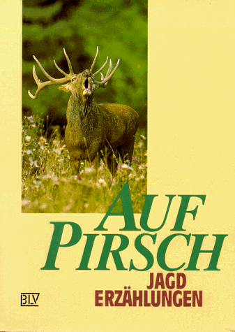 9783405146993: Auf Pirsch. Jagderzhlungen