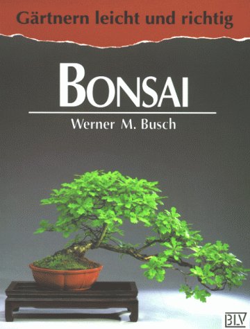 Beispielbild fr Bonsai [Paperback] Busch, Werner M. zum Verkauf von tomsshop.eu
