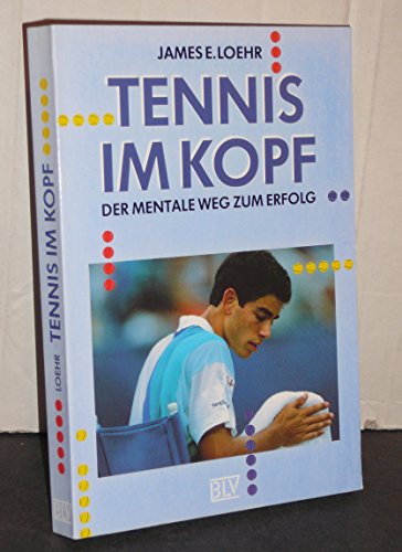 9783405147280: Tennis im Kopf. Der mentale Weg zum Erfolg