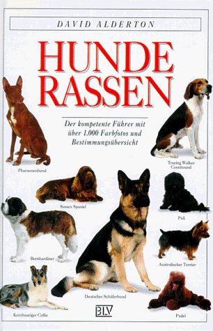Imagen de archivo de Hunde-Rassen : Der kompetente Fhrer mit ber 1000 Farbfotos und Bestimmungsbersicht. a la venta por Bchergarage