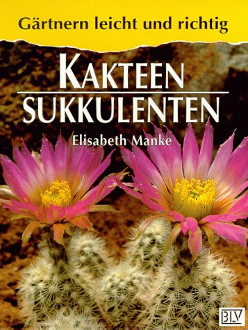 Stock image for Kakteen, Sukkulenten for sale by Leserstrahl  (Preise inkl. MwSt.)