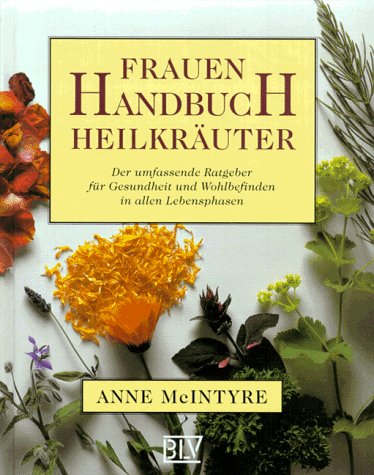9783405148638: Frauen Handbuch Heilkräuter. Der grosse Ratgeber über Heilkräuter und Ernährung zum Besten von Gesundheit und Familie