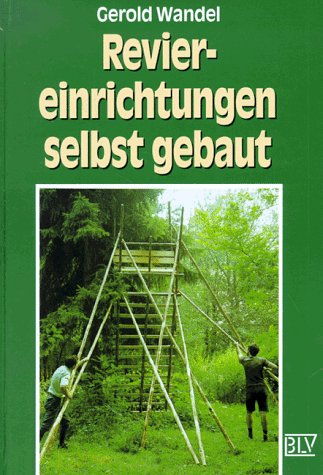 9783405150587: Reviereinrichtungen selbst gebaut